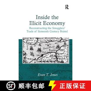 the Reconstructing Inside Century 9781138116917 Sixteenth Illicit 4周达 Trade Smugglers Economy Bristol