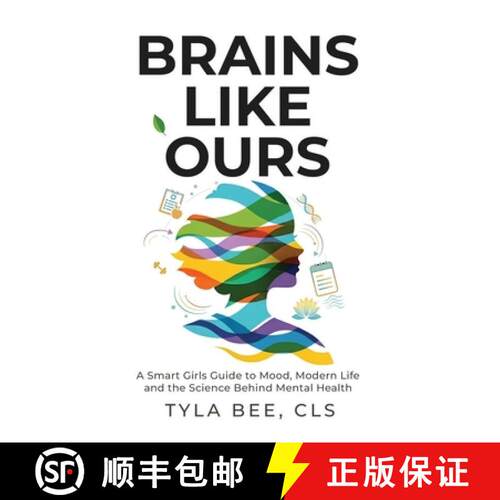 【3-4周达】Brains Like Ours: A Smart Girls Guide to Mood, Modern Life, and the Science Behind Mental ... [9781966333357]