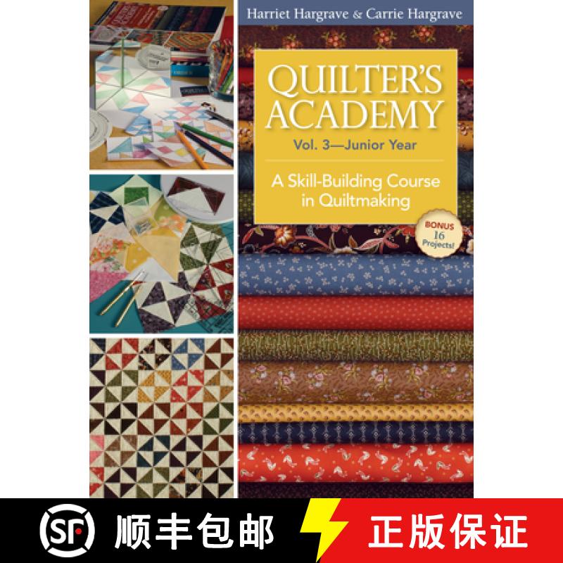 【2-3周达】Quilter's Academy Vol. 3 - Junior Year-Print-On-Demand Edition: A Skill-Building Course in... [9781571207906]