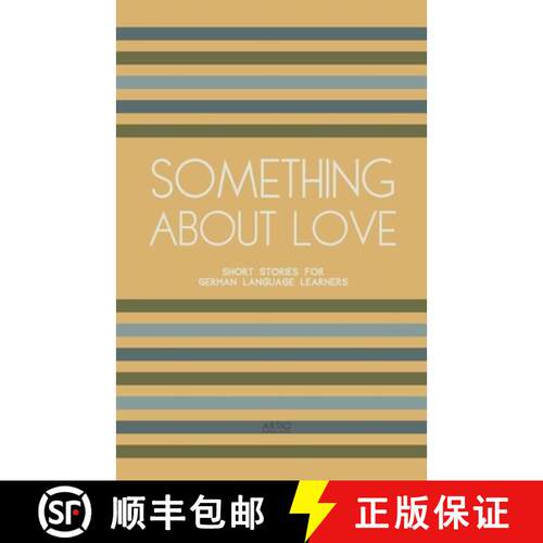 【3-4周达】Something About Love: Short Stories for German Language Learners [9798224124725]