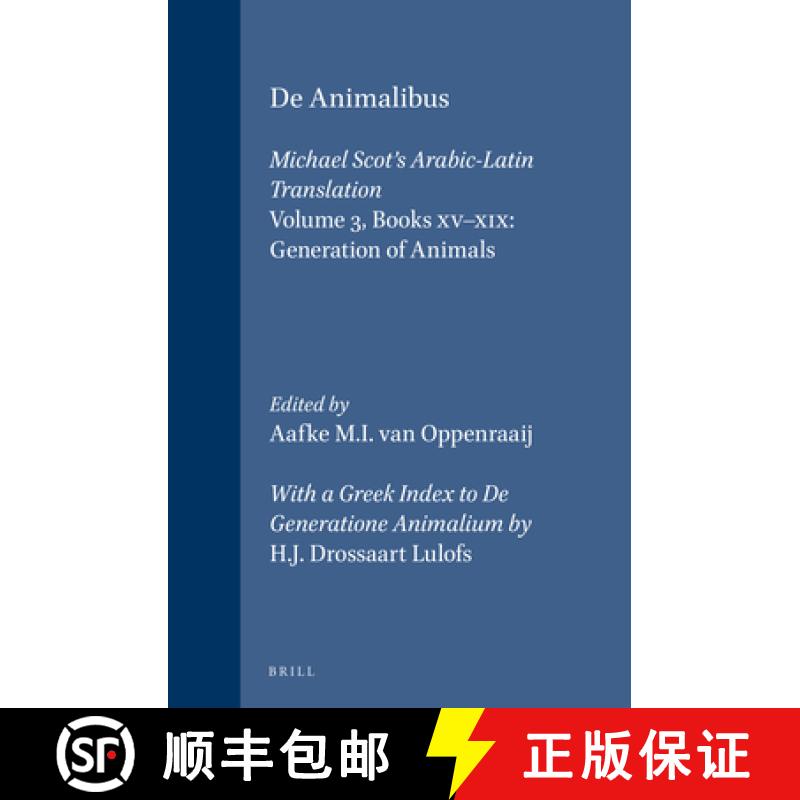 【3-4周达】de Animalibus. Michael Scot's Arabic-Latin Translation, Volume 3 Books XV-XIX: Generation ... [9789004096035]