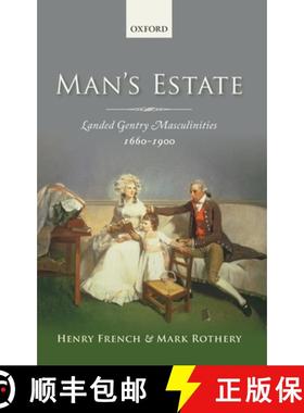 【3-4周达】Man's Estate: Landed Gentry Masculinities, c.1660-c.1900 [9780199576692]