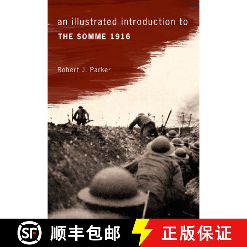 【3-4周达】An Illustrated Introduction to the Somme 1916 [9781445644424]