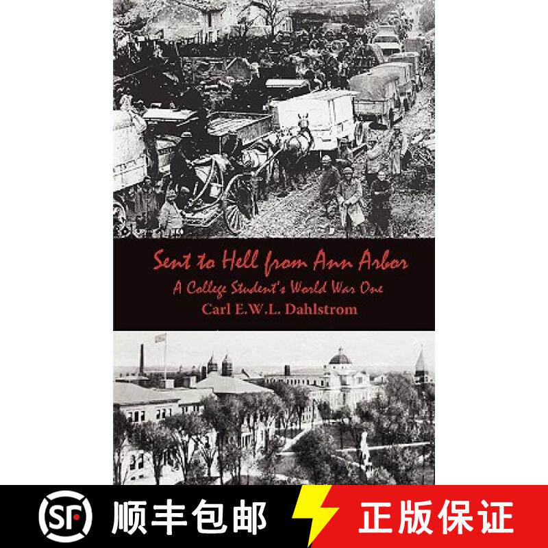 【3-4周达】Sent to Hell from Ann Arbor: A College Student's World War One [9780982003503]