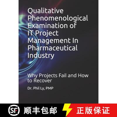 【3-4周达】Qualitative Phenomenological Examination of IT Project Management In Pharmaceutical Industry [9781303428333]