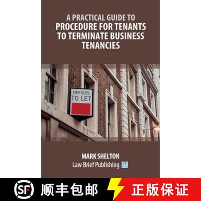 【3-4周达】A Practical Guide to Procedure for Tenants to Terminate Business Tenancies [9781913715960]