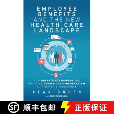 【3-4周达】Employee Benefits and the New Health Care Landscape: How Private Exchanges Are Bringing Ch... [9780134665306]