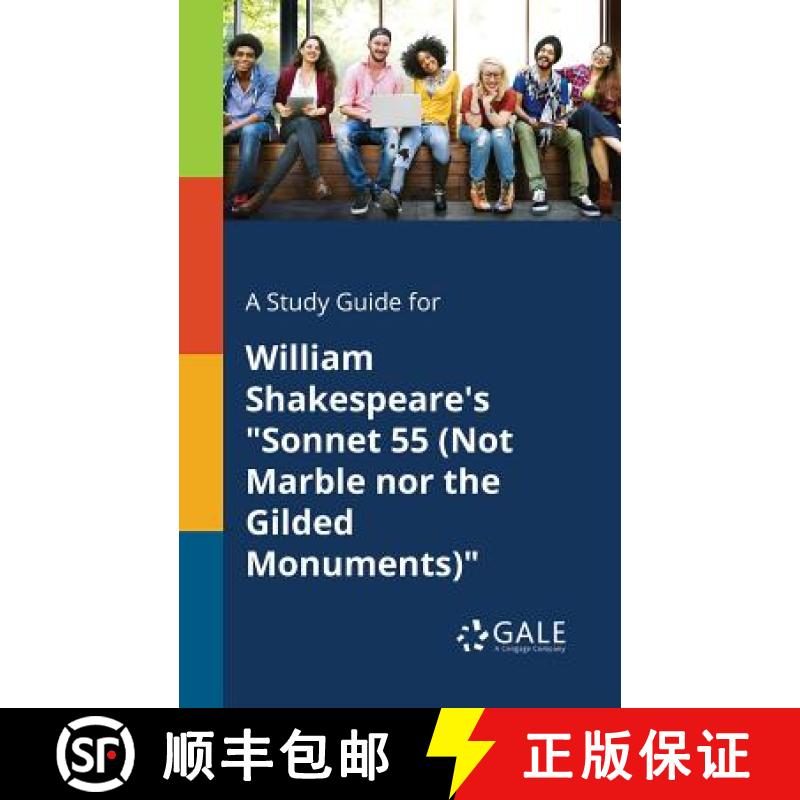 【3-4周达】A Study Guide for William Shakespeare's Sonnet 55 (Not Marble nor the Gilded Monuments) [9781375388474]