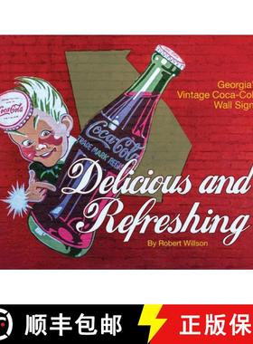 预订 Delicious and Refreshing: Georgia's Vintage Coca-Cola Wall Signs [9781952714511]