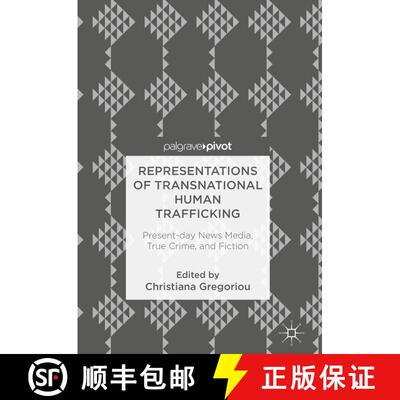【3-4周达】精装 Representations of Transnational Human Trafficking : Present-day News Media, True Cri... [9783319782133]