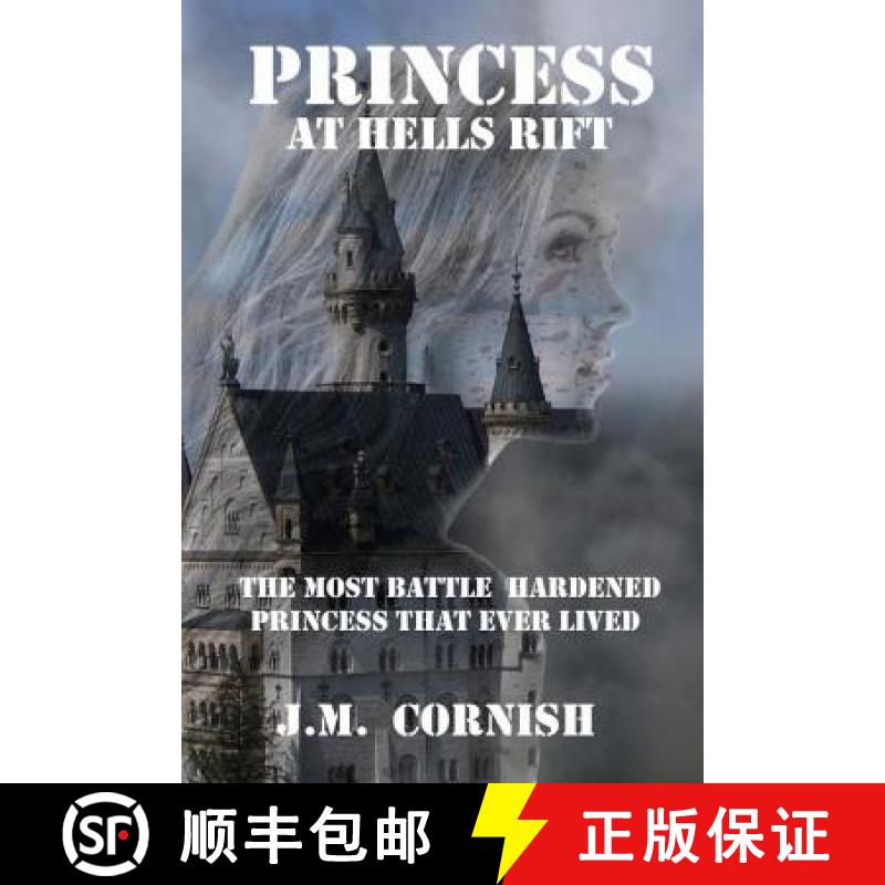 【3-4周达】Princess at Hells Rift: The Most Battle Hardened Princess That Ever Lived [9781911477297]