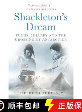 【3-4周达】Shackleton's Dream: Fuchs, Hillary and the Crossing of Antarctica [9781803991665]