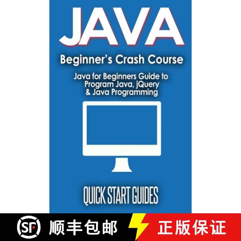预订 JAVA for Beginner's Crash Course: Java for Beginners Guide to Program Java, jQuery, & Java Progr... [9781777942892]
