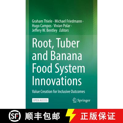 【3-4周达】Root, Tuber and Banana Food System Innovations : Value Creation for Inclusive Outcomes [9783030920241]