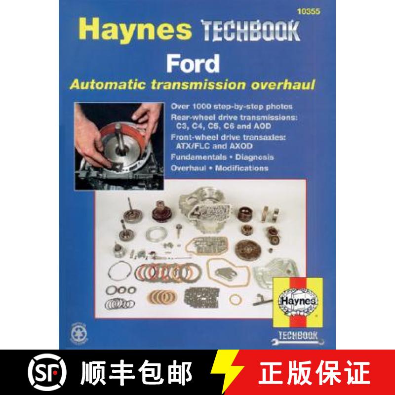 【3-4周达】Ford Automatic Transmission Overhaul: Models Covered: C3, C4, C5, C6 and Aod Rear Wheel Dr... [9781563924248]