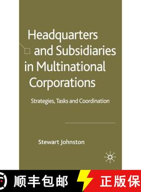 【3-4周达】Headquarters and Subsidiaries in Multinational Corporations: Strategies, Tasks, and Coordi... [9781403936240]