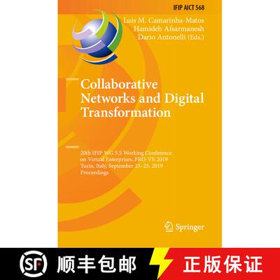 【3-4周达】Collaborative Networks and Digital Transformation: 20th IFIP WG 5.5 Working Conference on ... [9783030284633]