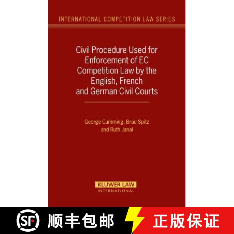 预订 Civil Procedure Used for Enforcement of EC Competition Law by the English, French and German Civ... [9789041124715]