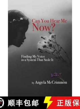 【3-4周达】Can You Hear Me Now?: Finding My Voice in a System That Stole It [9781945432002]