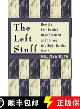 【3-4周达】The Left Stuff : How the Left-Handed Have Survived and Thrived in a Right-Handed World [9781590770818]