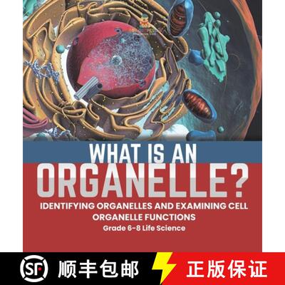 【3-4周达】精装 What is an Organelle? Identifying Organelles and Examining Cell Organelle Functions |... [9781541997257]