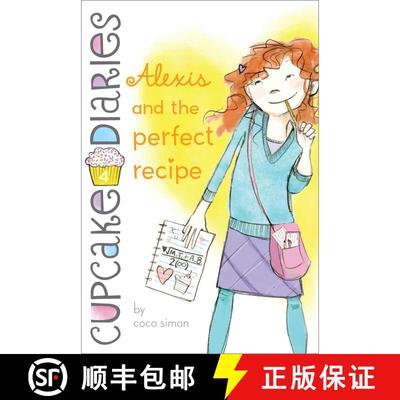 【3-4周达】Alexis and the Perfect Recipe (Cupcake Diaries) [9781442429017]