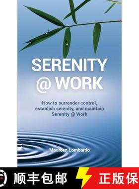 预订 Serenity @ Work: How to surrender control, establish serenity, and maintain serenity @ work [9781945849510]