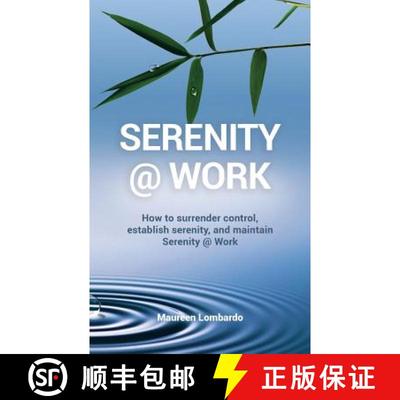 【3-4周达】Serenity @ Work: How to surrender control, establish serenity, and maintain serenity @ work [9781945849510]