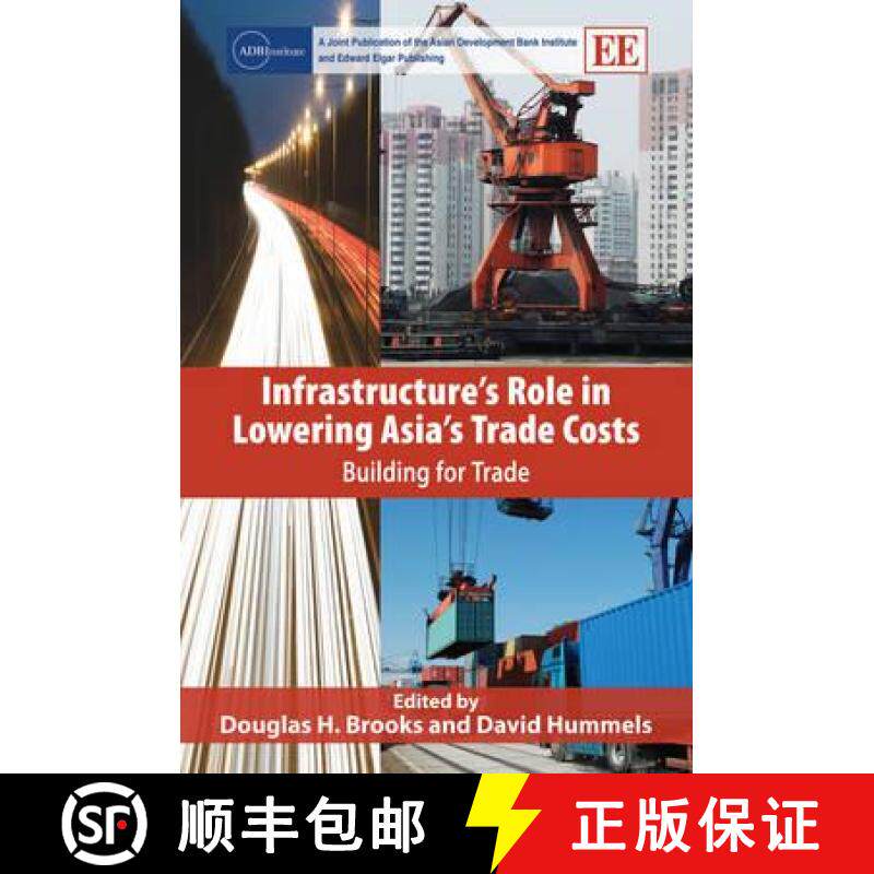 【3-4周达】Infrastructure's Role in Lowering Asia's Trade Costs [9781848441620]