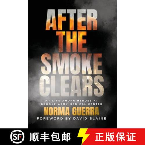 【3-4周达】精装 After the Smoke Clears: My Life Among Heroes at Brooke Army Medical Center [9798822922037]