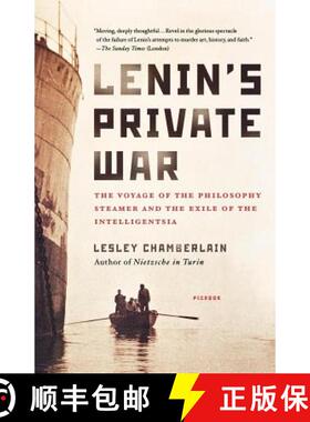【3-4周达】Lenin's Private War: The Voyage of the Philosophy Steamer and the Exile of the Intelligentsia [9780312427948]