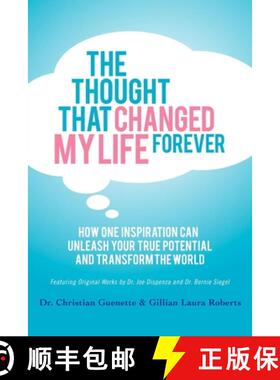 【3-4周达】The Thought That Changed My Life Forever : How One Inspiration Can Unleash Your True Poten... [9781614482949]