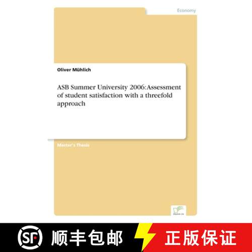【3-4周达】ASB Summer University 2006: Assessment of student satisfaction with a threefold approach [9783836603546]