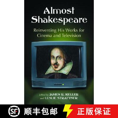【3-4周达】Almost Shakespeare : Reinventing His Works for Cinema and Television [9780786419098]