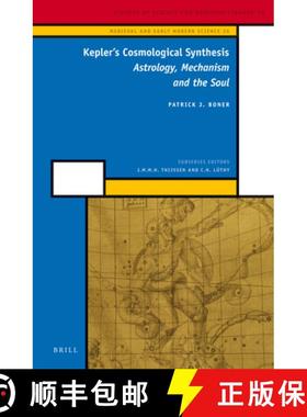 预订 Kepler's Cosmological Synthesis: Astrology, Mechanism and the Soul [9789004246089]