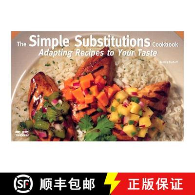 【3-4周达】Simple Substitutions Cookbook: Adapting Recipes to Your Taste: Adapting Recipes to Your Taste [9781558672918]