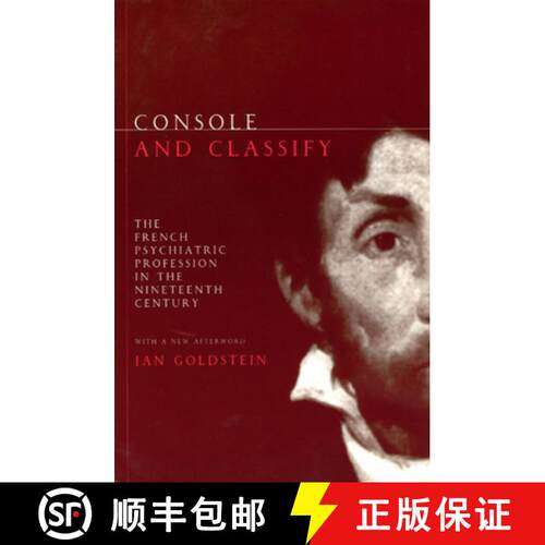 预订 精装 Console and Classify – The French Psychiatric Profession in the Nineteenth Century [9780226301600]