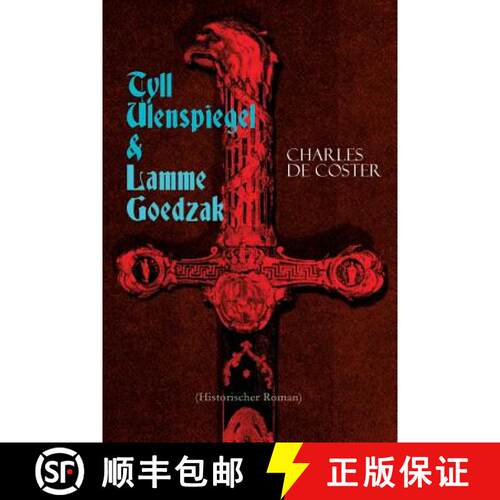 【3-4周达】Tyll Ulenspiegel & Lamme Goedzak (Historischer Roman): Legende von ihren heroischen und ru... [9788026886495]