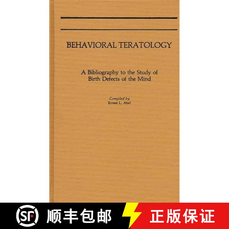 【3-4周达】Behavioral Teratology: A Bibliography to the Study of Birth Defects of the Mind [9780313250668]