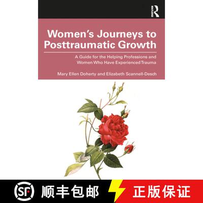 【3-4周达】Women's Journeys to Posttraumatic Growth: A Guide for the Helping Professions and Women Wh... [9781032598666]