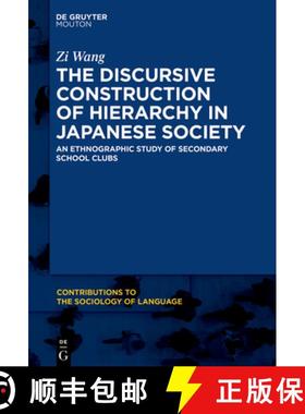 【3-4周达】The Discursive Construction of Hierarchy in Japanese Society: An Ethnographic Study of Sec... [9781501527319]