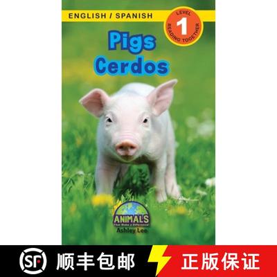 【3-4周达】Pigs / Cerdos: Bilingual (English / Spanish) (Inglés / Español) Animals That Make a Diff... [9781774763988]