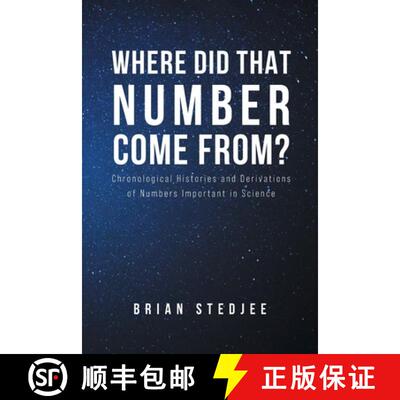 【3-4周达】Where did That Number Come From?: Chronological Histories and Derivations of Numbers Impor... [9781636928340]