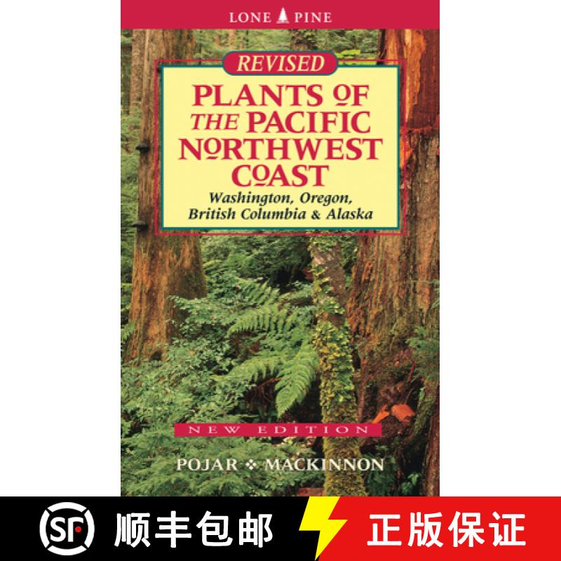 预订 Plants of the Pacific Northwest Coast: Washington, Oregon, British Columbia and Alaska [9781772130089]
