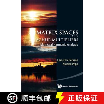 【3-4周达】Matrix Spaces And Schur Multipliers: Matriceal Harmonic Analysis: Matriceal Harmonic Analysis [9789814546775]