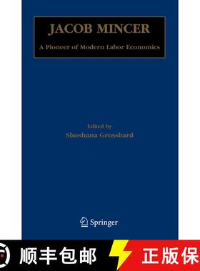 【3-4周达】Jacob Mincer : A Pioneer of Modern Labor Economics (Softcover reprint of hardcover 1st ed.... [9781441939753]