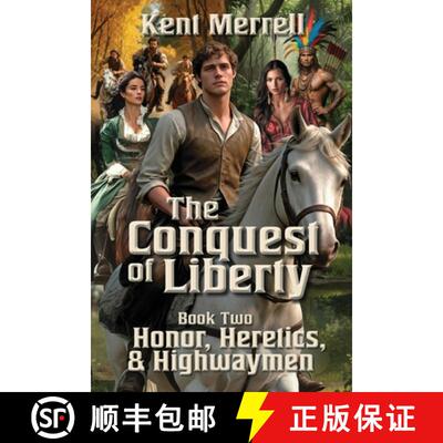 【3-4周达】The Conquest of Liberty Book Two - Honor, Heretics & Highwaymen [9798990352339]