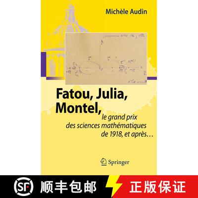 【3-4周达】Fatou, Julia, Montel,: le grand prix des sciences mathématiques de 1918, et après... [9783642004452]
