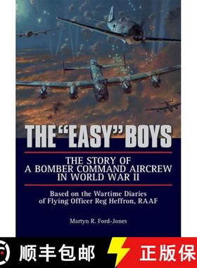 【3-4周达】The easy Boys: The Story of a Bomber Command Aircrew in World War II: Based on the Wartime... [9780764347894]
