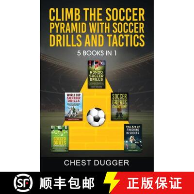 【3-4周达】Climb the Soccer Pyramid with Soccer Drills and Tactics: 5 Books in 1 (Soccer Skills Mastery) [9781922659590]